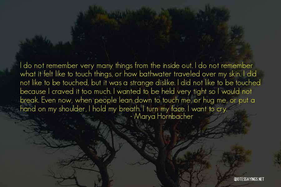 Marya Hornbacher Quotes 2092004