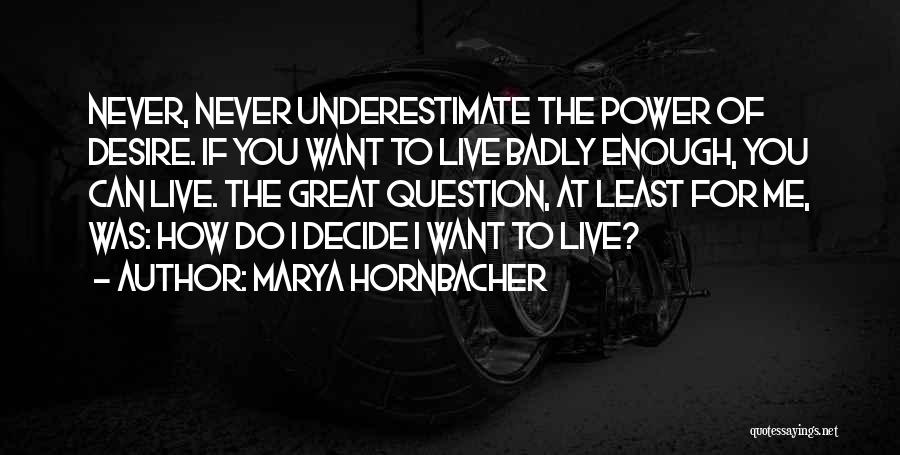 Marya Hornbacher Quotes 306883