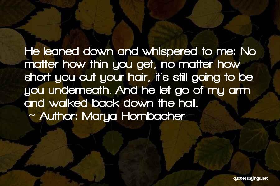 Marya Hornbacher Quotes 805187