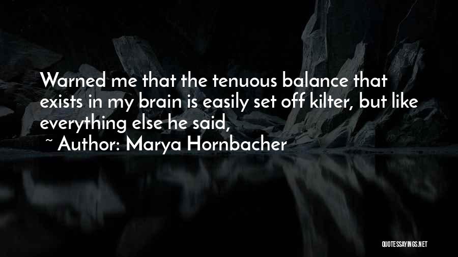 Marya Hornbacher Quotes 908057