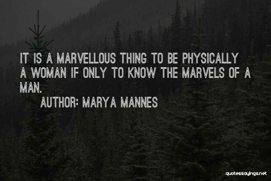 Marya Mannes Quotes 1177260