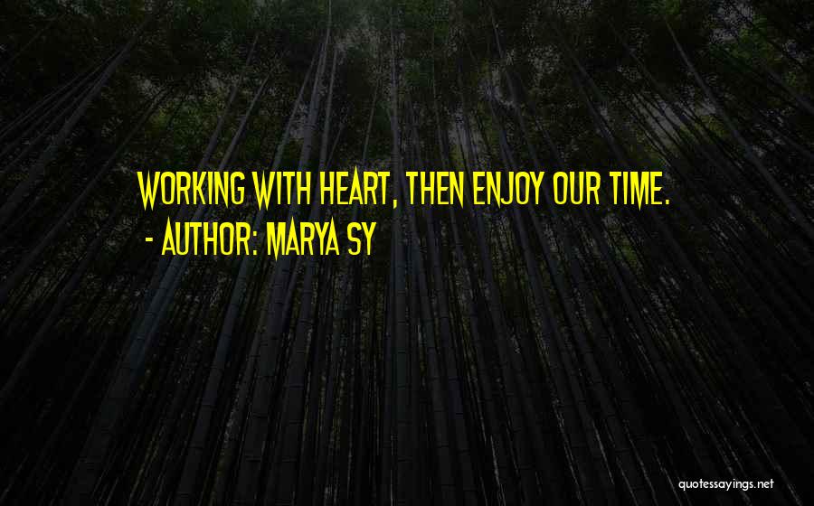 Marya Sy Quotes 822279