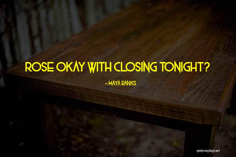 Maryam Amirebrahimi Quotes By Maya Banks