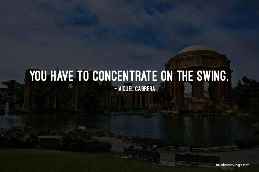 Maryam Amirebrahimi Quotes By Miguel Cabrera Maryam Amirebrahimi Quotes By Miguel Cabrera