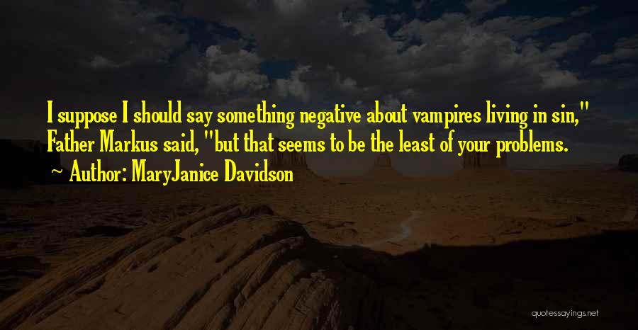 MaryJanice Davidson Quotes 1547985