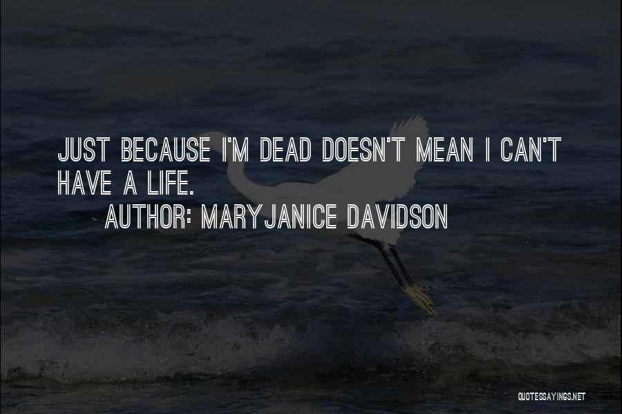 MaryJanice Davidson Quotes 692574