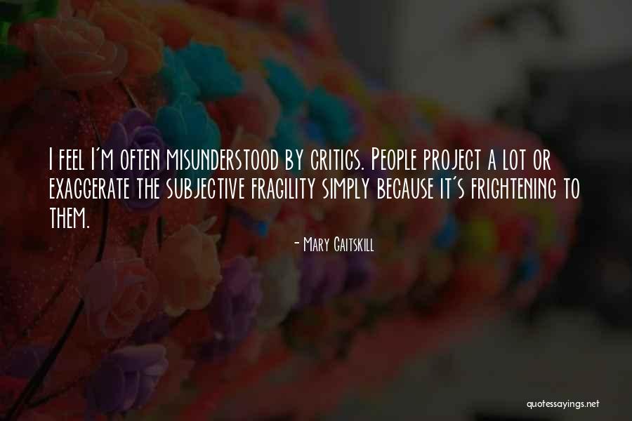 Marykutty Sebastian Quotes By Mary Gaitskill Marykutty Sebastian Quotes By Mary Gaitskill