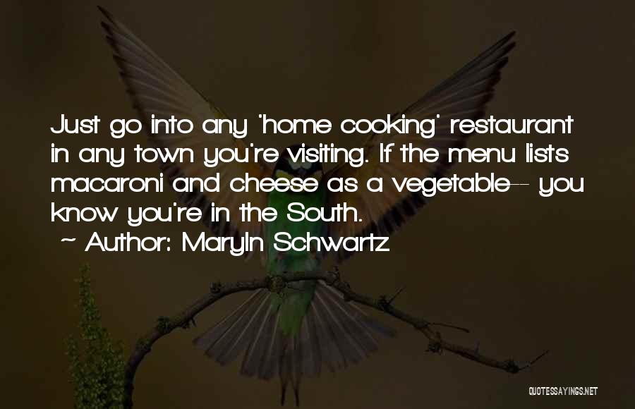 Maryln Schwartz Quotes 1501137