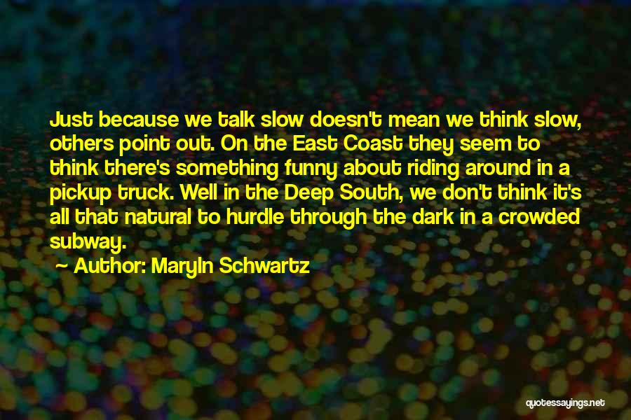 Maryln Schwartz Quotes 1812004