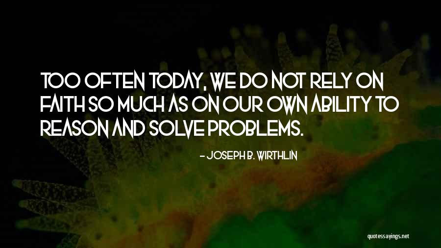 Maryniskis Quotes By Joseph B. Wirthlin Maryniskis Quotes By Joseph B. Wirthlin