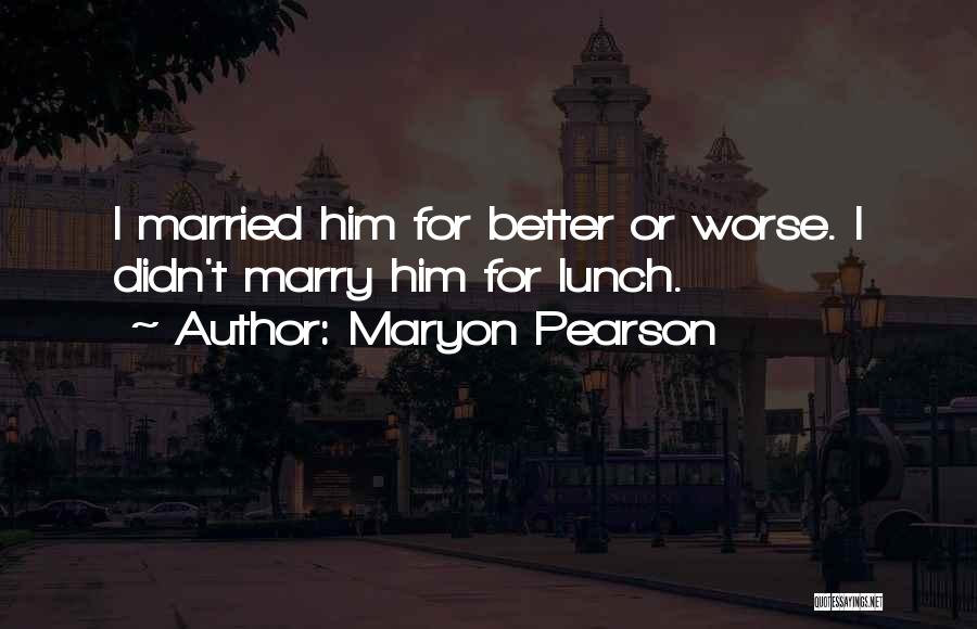 Maryon Pearson Quotes 2224028