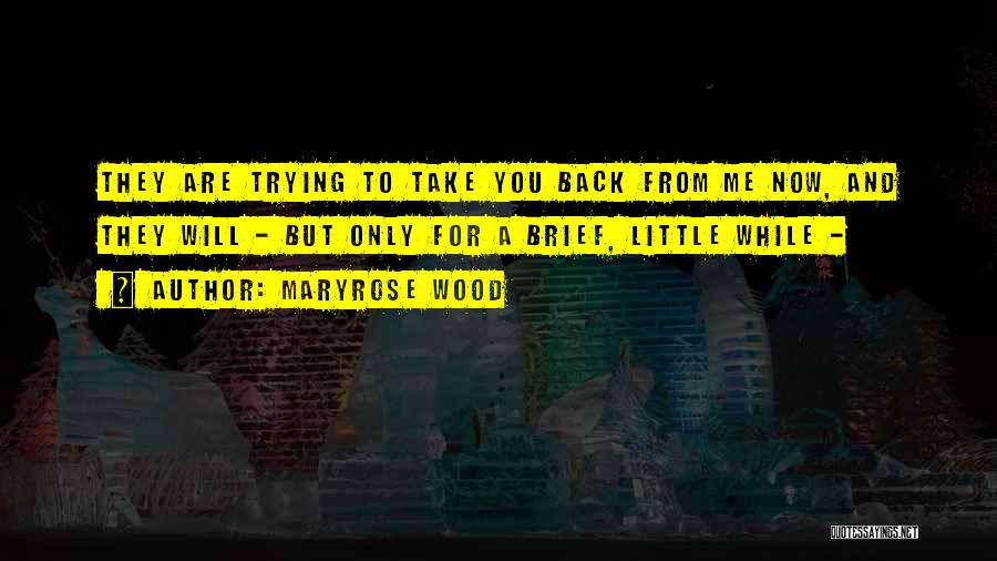 Maryrose Wood Quotes 2167128