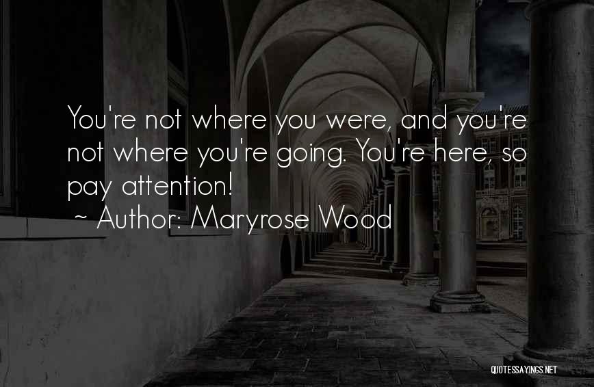 Maryrose Wood Quotes 257327
