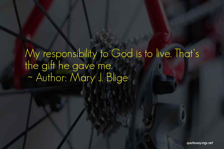 Mary's Quotes By Mary J. Blige