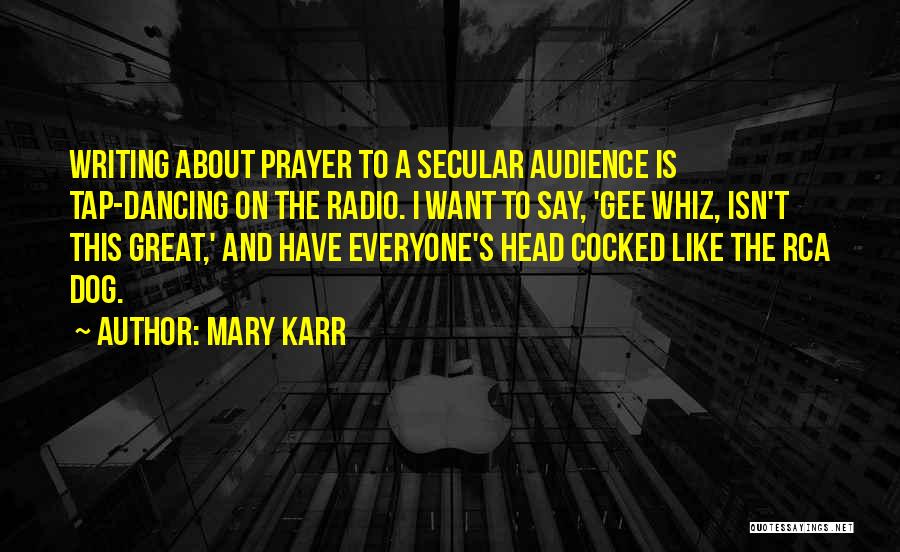 Mary's Quotes By Mary Karr