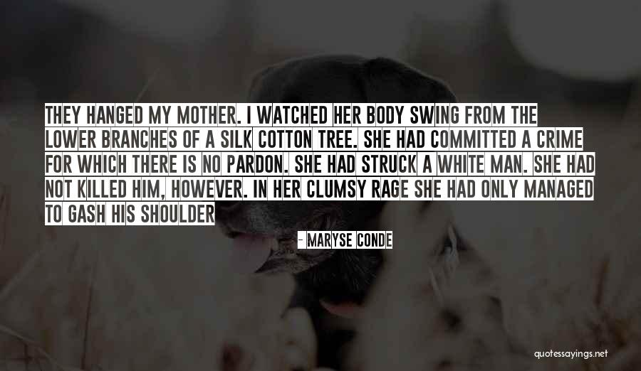 Maryse Conde Quotes By Maryse Conde Maryse Conde Quotes By Maryse Conde