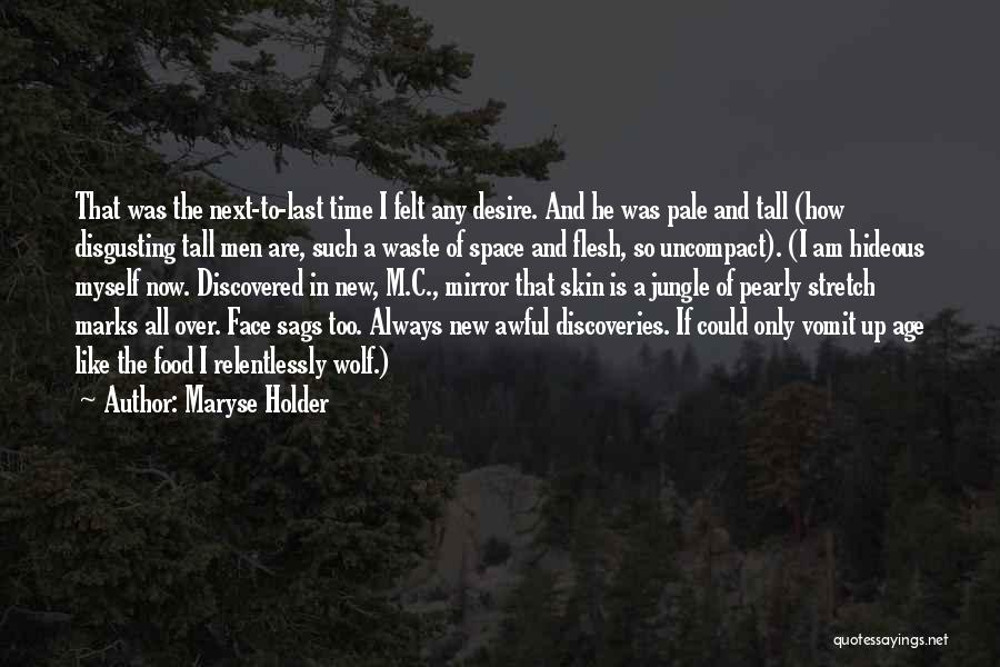 Maryse Holder Quotes 1646070