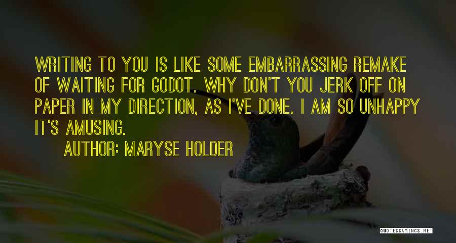 Maryse Holder Quotes 453967