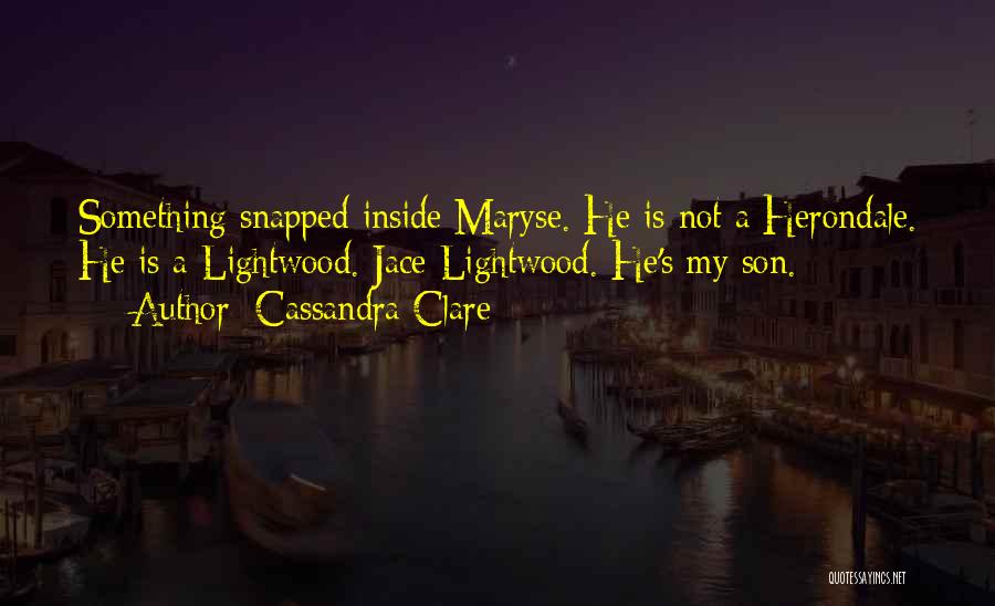 Maryse Lightwood Quotes By Cassandra Clare
