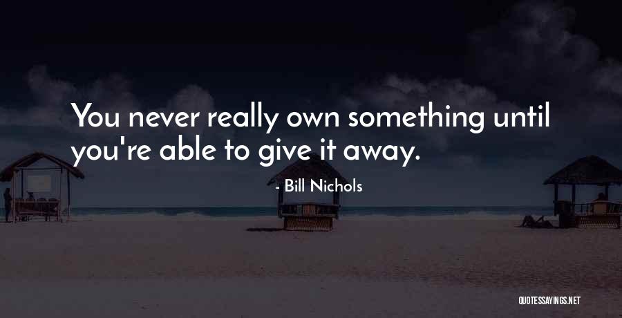 Maryum Hussain Quotes By Bill Nichols Maryum Hussain Quotes By Bill Nichols