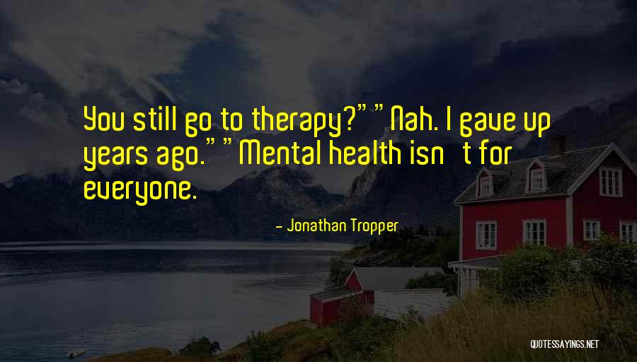 Marzia Pewdiepie Quotes By Jonathan Tropper Marzia Pewdiepie Quotes By Jonathan Tropper