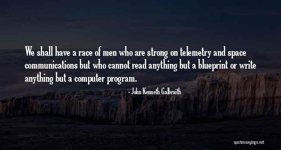 Marziano Cr7 Quotes By John Kenneth Galbraith Marziano Cr7 Quotes By John Kenneth Galbraith
