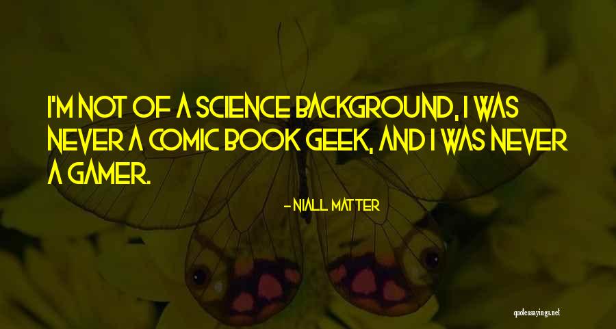Masa Tenisi Oyunu Quotes By Niall Matter Masa Tenisi Oyunu Quotes By Niall Matter