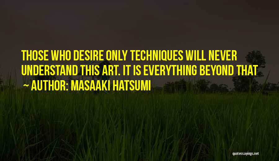 Masaaki Hatsumi Quotes 1951601