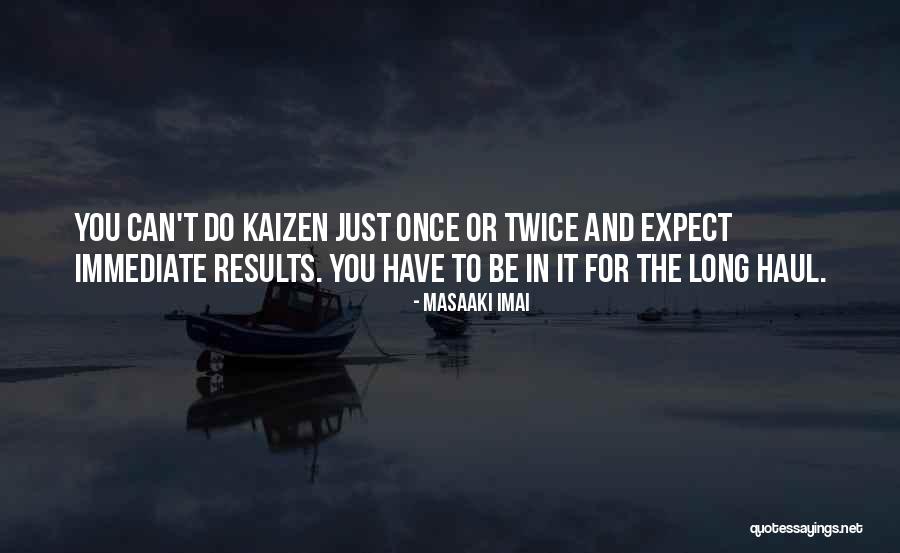 Masaaki Imai Kaizen Quotes By Masaaki Imai Masaaki Imai Kaizen Quotes By Masaaki Imai