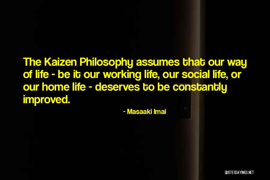 Masaaki Imai Kaizen Quotes By Masaaki Imai Masaaki Imai Kaizen Quotes By Masaaki Imai