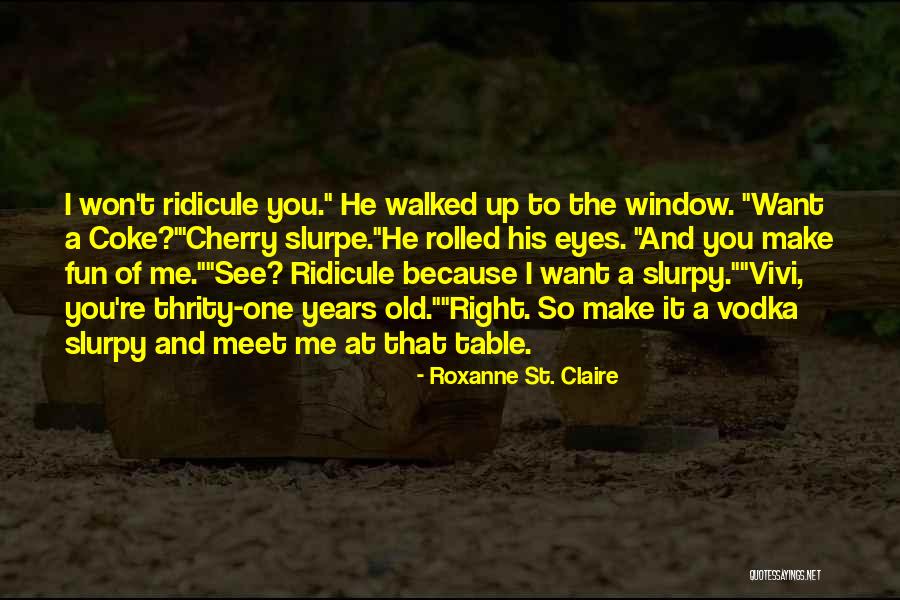 Masae Boening Quotes By Roxanne St. Claire Masae Boening Quotes By Roxanne St. Claire