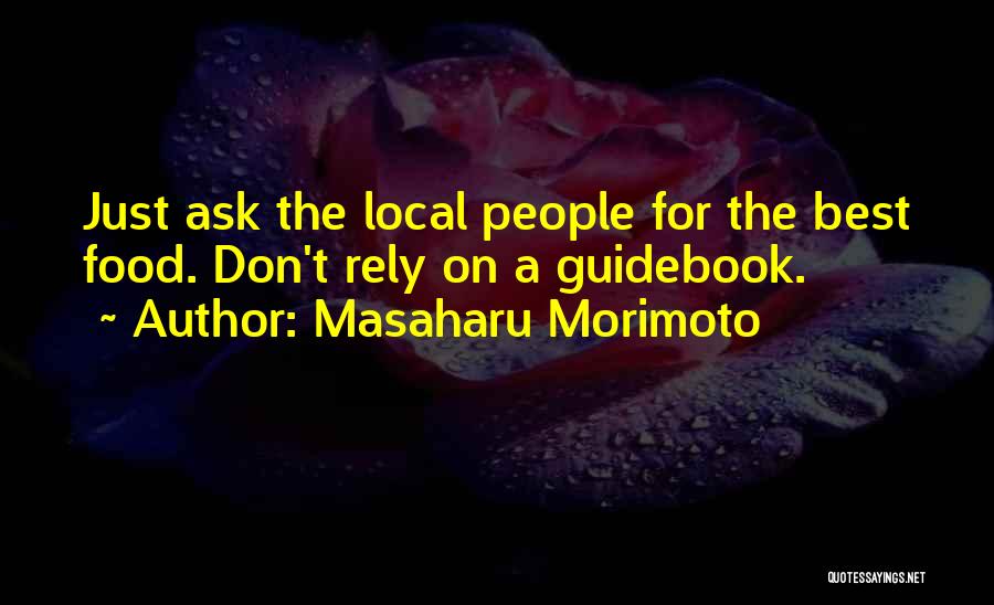 Masaharu Morimoto Quotes 1841819