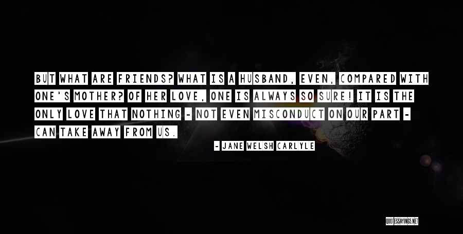Masahiro Morioka Quotes By Jane Welsh Carlyle Masahiro Morioka Quotes By Jane Welsh Carlyle
