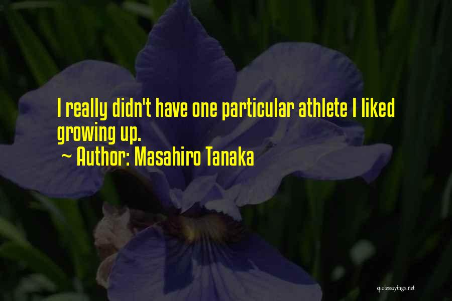 Masahiro Tanaka Quotes 1213075