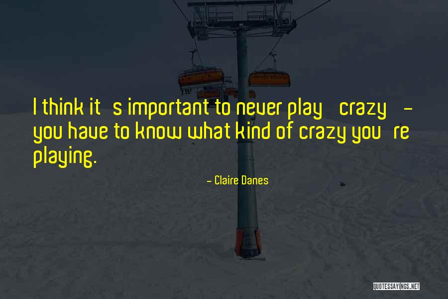 Masajista Quotes By Claire Danes Masajista Quotes By Claire Danes