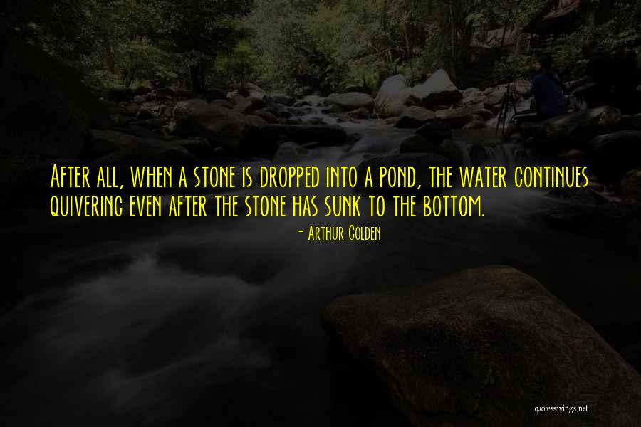 Masakit Pero Totoo Quotes By Arthur Golden Masakit Pero Totoo Quotes By Arthur Golden