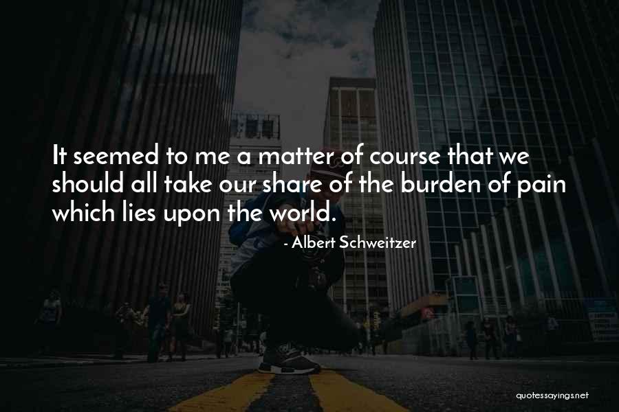 Masaku 7s Quotes By Albert Schweitzer Masaku 7s Quotes By Albert Schweitzer