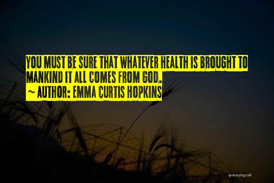 Masaku Quotes By Emma Curtis Hopkins