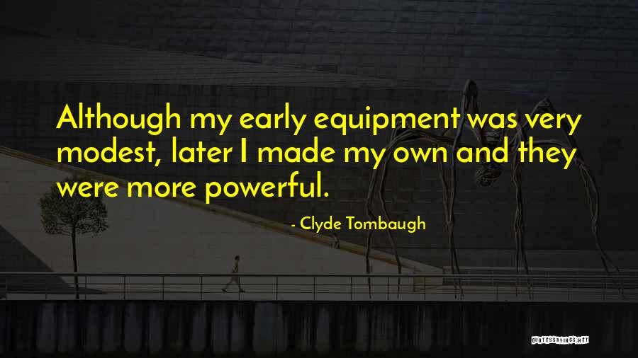 Masallar Satosu Quotes By Clyde Tombaugh Masallar Satosu Quotes By Clyde Tombaugh