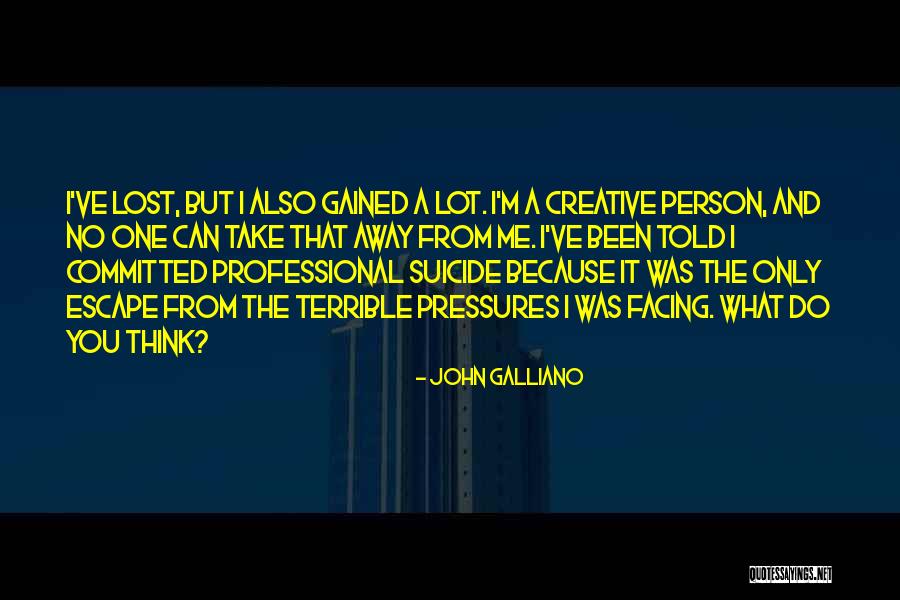 Masama Ang Loob Quotes By John Galliano Masama Ang Loob Quotes By John Galliano