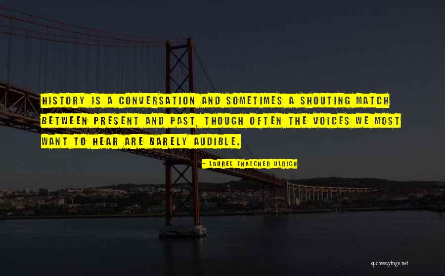 Masamang Magulang Quotes By Laurel Thatcher Ulrich Masamang Magulang Quotes By Laurel Thatcher Ulrich