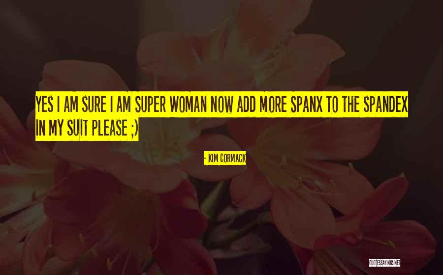 Masamba Quotes By Kim Cormack