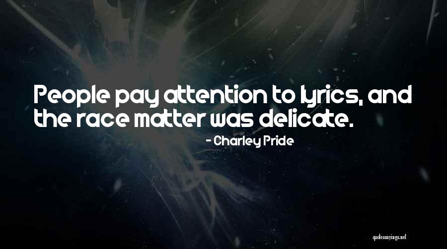 Masanari Kikugawa Quotes By Charley Pride Masanari Kikugawa Quotes By Charley Pride