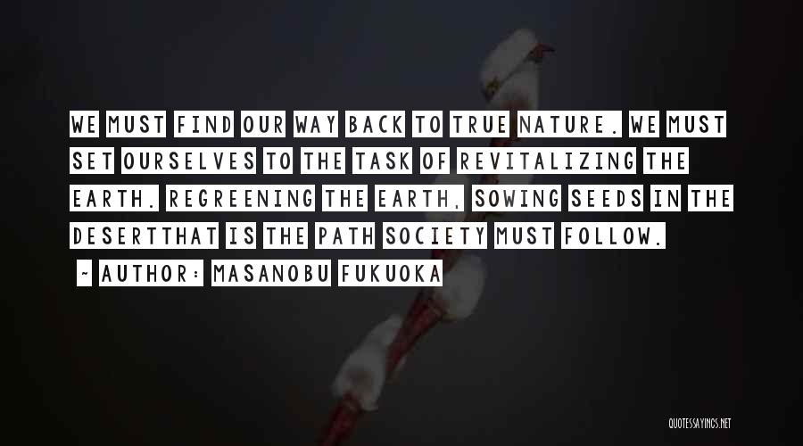 Masanobu Quotes By Masanobu Fukuoka