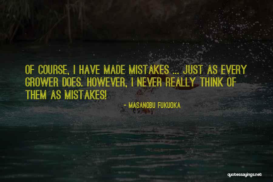 Masanobu Quotes By Masanobu Fukuoka