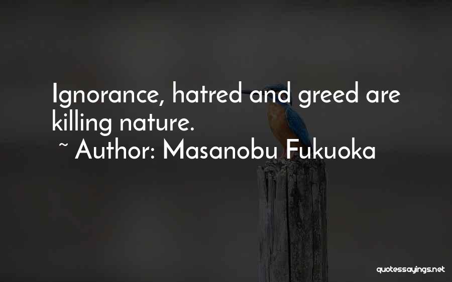 Masanobu Quotes By Masanobu Fukuoka