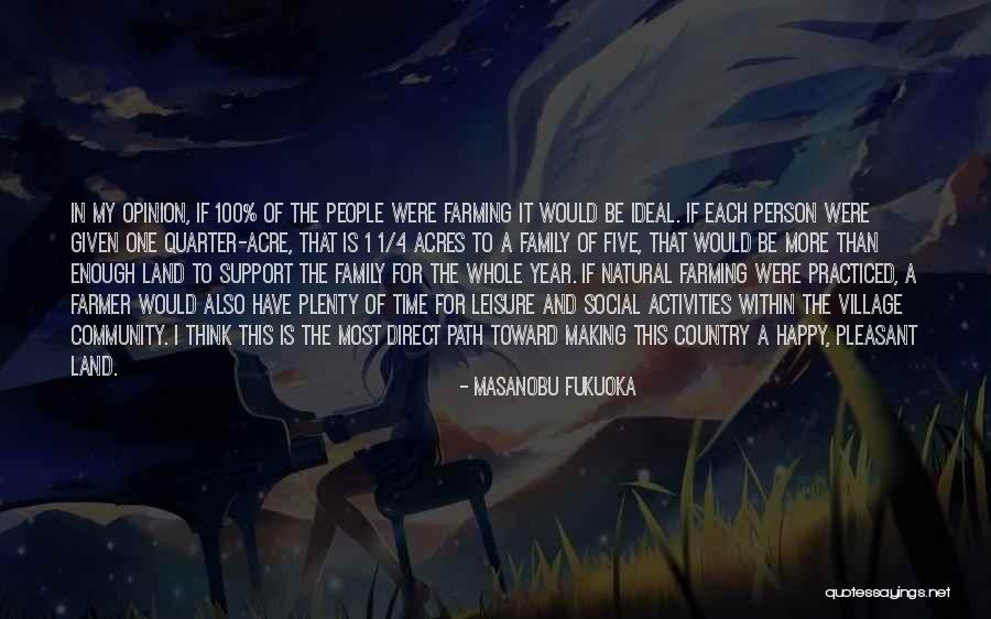 Masanobu Quotes By Masanobu Fukuoka