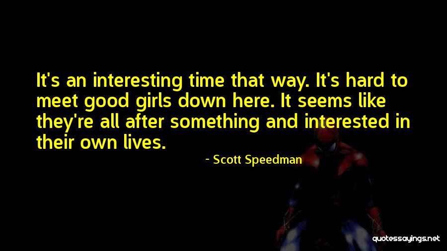 Masaoka Azuki Quotes By Scott Speedman Masaoka Azuki Quotes By Scott Speedman