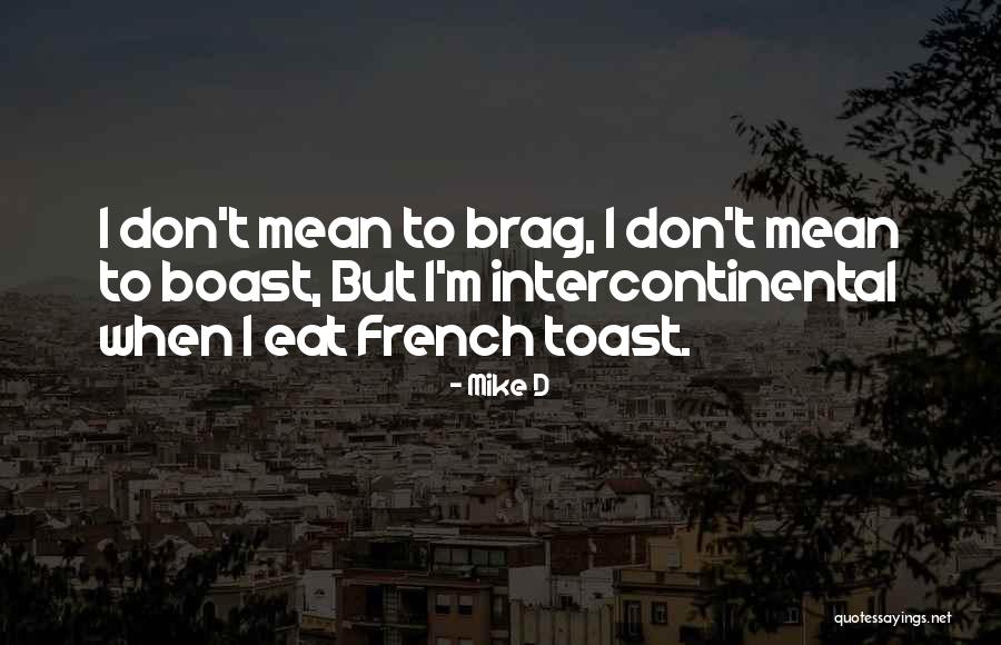 Masaood Quotes By Mike D Masaood Quotes By Mike D