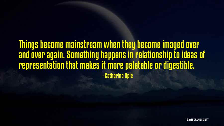 Masarat Taye Quotes By Catherine Opie Masarat Taye Quotes By Catherine Opie